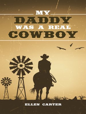 cover image of My Daddy Was a Real Cowboy